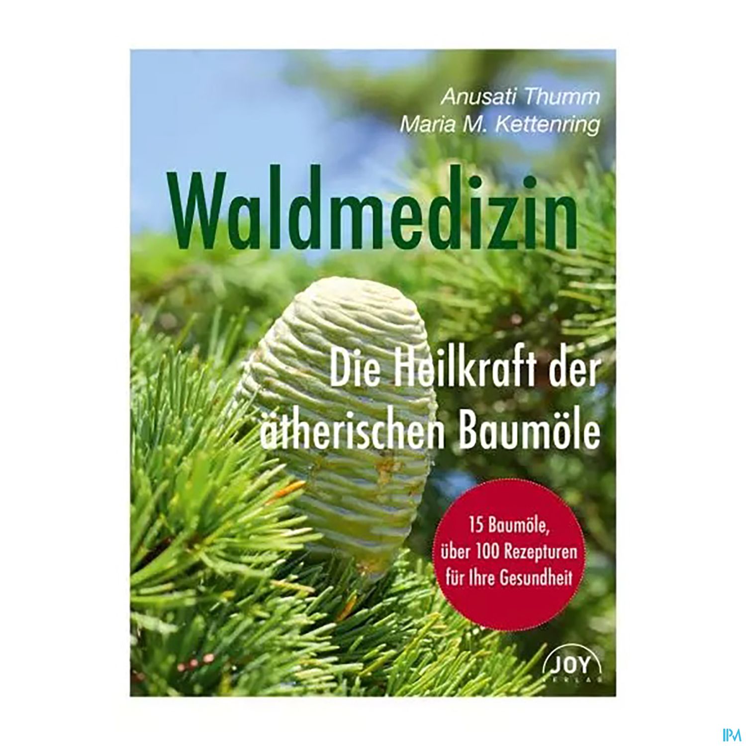 Primavera Buch/waldmedizin Die Heilkraft Der Aeth. Baumoele Thumm/ketten 1st